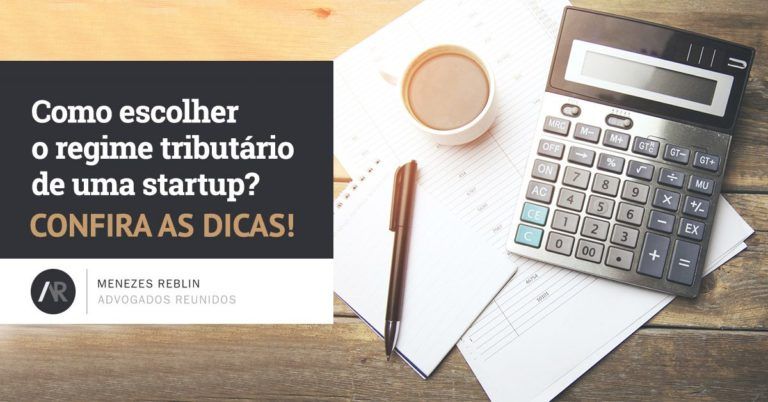 Regime Tributário Como escolher o mais adequado para sua Startup